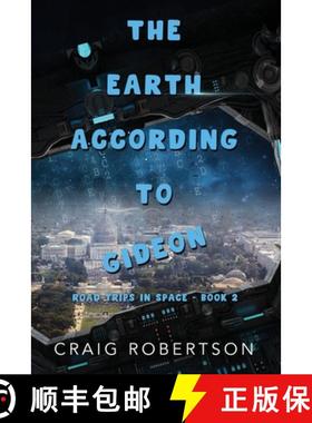 预订 The Earth According To Gideon: Road Trips In Space, Book 2 [9781733113786]