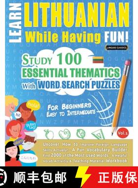 【3-4周达】LEARN LITHUANIAN WHILE HAVING FUN! - FOR BEGINNERS: EASY TO INTERMEDIATE - STUDY 100 ESSEN... [9798896708100]