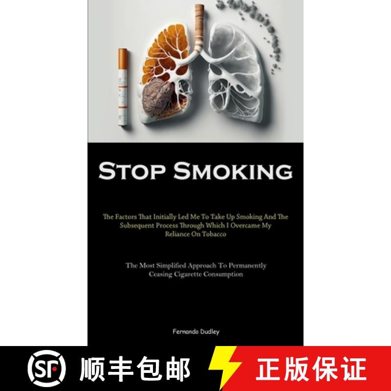 【3-4周达】Stop Smoking: The Factors That Initially Led Me To Take Up Smoking And The Subsequent Proc... [9781837876501]