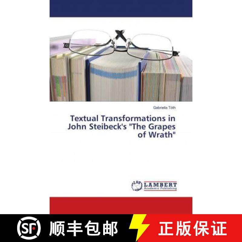 预订 Textual Transformations in John Steibeck's The Grapes of Wrath [9783659318849]