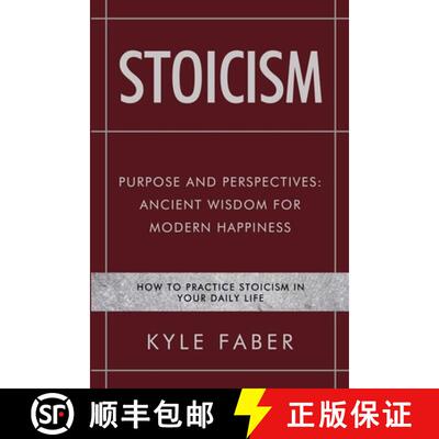 【3-4周达】Stoicism - Purpose and Perspectives: Ancient Wisdom for Modern Happiness: How to Practice ... [9781950010417]