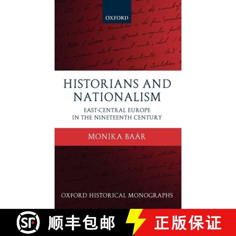 【2-3周达】Historians and Nationalism: East-Central Europe in the Nineteenth Century [9780199581184]