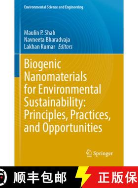 【3-4周达】Biogenic Nanomaterials for Environmental Sustainability: Principles, Practices, and Opport... [9783031459580]