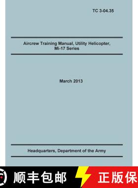 【3-4周达】Aircrew Training Manual, Utility Helicopter Mi-17 Series: The Official U.S. Army Training ... [9781782665946]