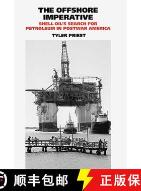 预订 The Offshore Imperative: Shell Oil's Search for Petroleum in Postwar America [9781603441568]