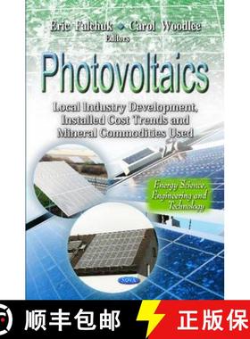 【3-4周达】Photovoltaics: Local Industry Development, Installed Cost Trends and Mineral Commodities Used [9781619420458]
