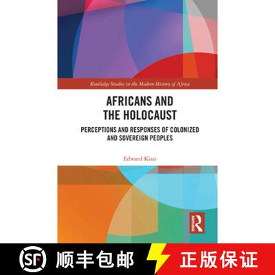 【3-4周达】精装 Africans and the Holocaust : Perceptions and Responses of Colonized and Sovereign Peo... [9780367195373]