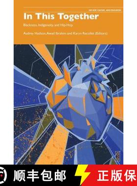 【3-4周达】In This Together: Blackness, Indigeneity and Hip Hop [9781645040040]