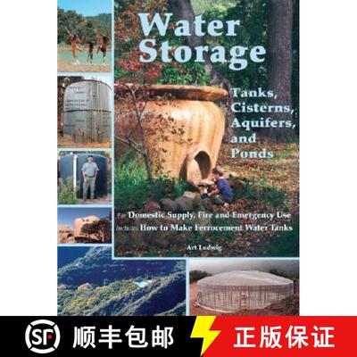 【3-4周达】Water Storage: Tanks, Cisterns, Aquifers, and Ponds for Domestic Supply, Fire and Emergenc... [9780964343368]