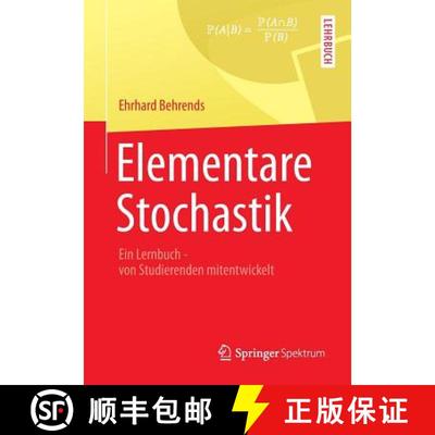 【3-4周达】Elementare Stochastik : Ein Lernbuch - von Studierenden mitentwickelt [9783834819390]