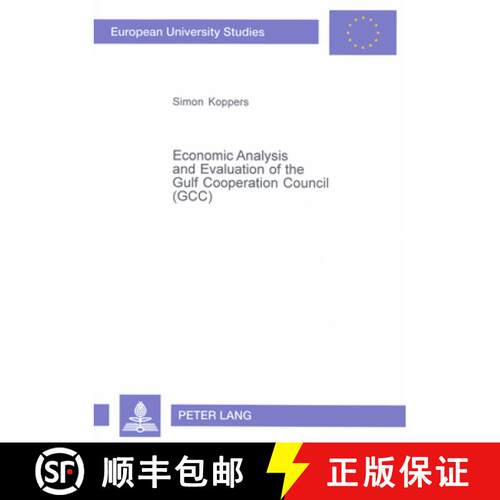 【2-3周达】Economic Analysis and Evaluation of the Gulf Cooperation Council (GCC) : Second Edition [9783631519929]
