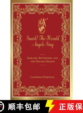 【3-4周达】Snark! The Herald Angels Sing: Sarcasm, Bitterness and  the Holiday Season [9781616084226]