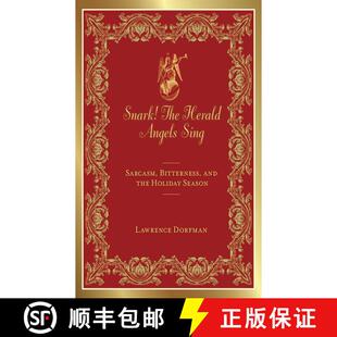 【3-4周达】Snark! The Herald Angels Sing: Sarcasm, Bitterness and  the Holiday Season [9781616084226]