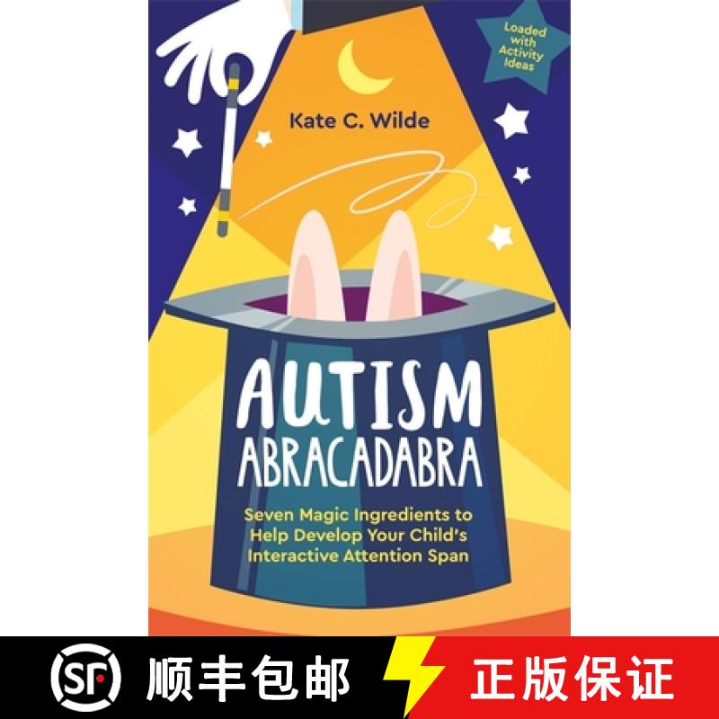 【3-4周达】Autism Abracadabra: Seven Magic Ingredients to Help Develop Your Child's Interactive Atten... [9781787757516]