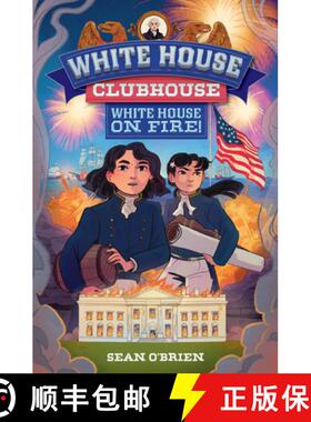 【3-4周达】White House on Fire! (White House Clubhouse #2) [9781324053071]