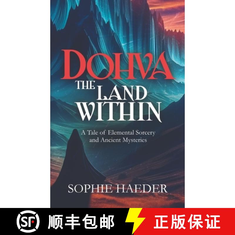 【3-4周达】Dohva - The Land Within: A Tale of Elemental Sorcery and Ancient Mysteries [9783911451017]
