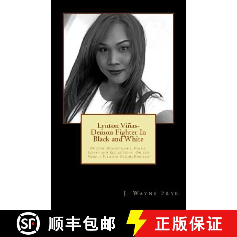 【4周达】Lynton Vinas - Demon Fighter In Black and White: Photos, Monographs, Poems, Essays and Refle... [9781928183228]