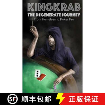 【3-4周达】KingKrab: The Degenerate Journey: From Homeless to Poker Pro [9780692692653]