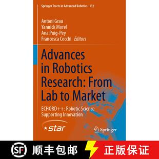 【3-4周达】Advances in Robotics Research: From Lab to Market : ECHORD++: Robotic Science Supporting I... [9783030223298]