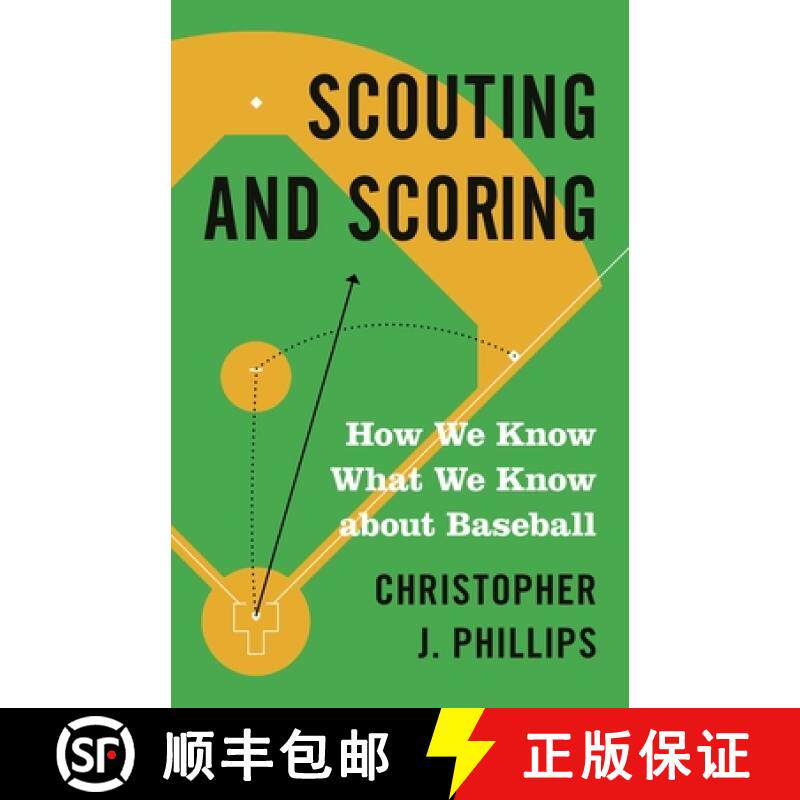 【3-4周达】Scouting and Scoring: How We Know What We Know about Baseball [9780691217161]