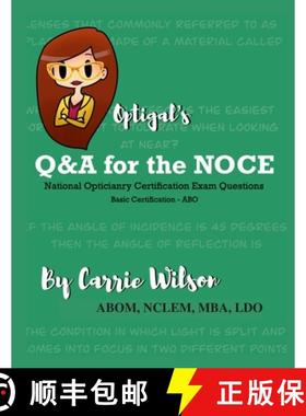 【3-4周达】Optigal's Q & A for the NOCE: National Opticianry Certification Exam Questions - Basic Cer... [9781365010101]
