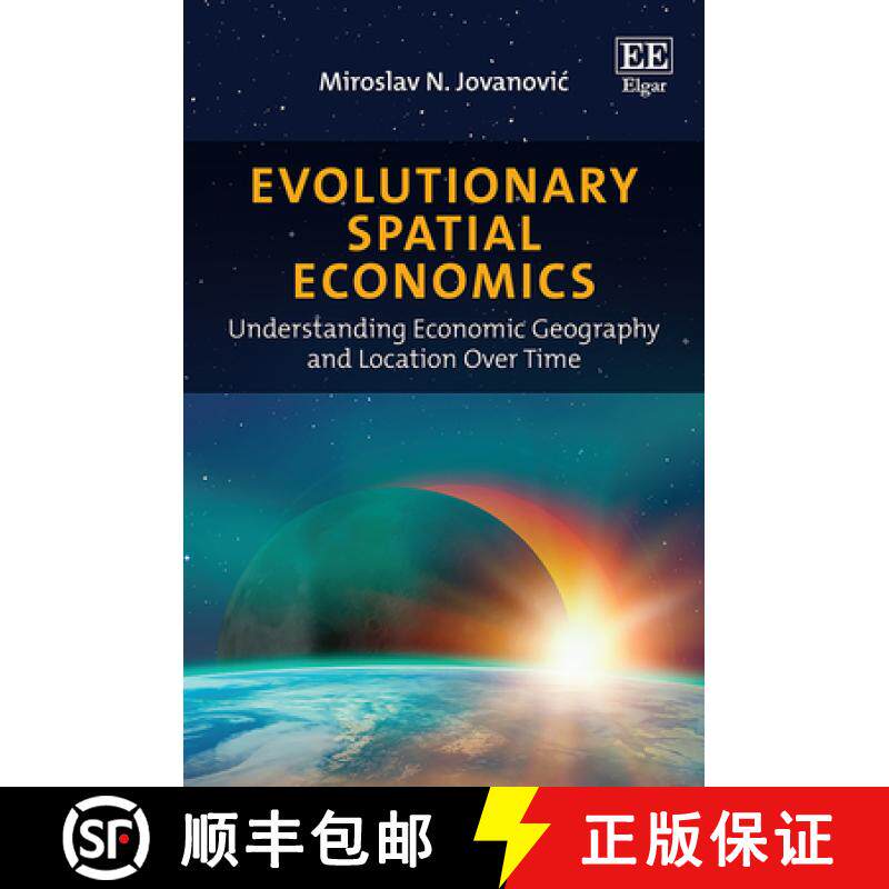 【3-4周达】Evolutionary Spatial Economics: Understanding Economic Geography and Location Over Time: U... [9781785368981]