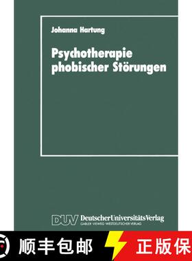 【3-4周达】Psychotherapie Phobischer Stoerungen: Zur Handlungs- Und Lageorientierung Im Therapieprozess [9783824440528]