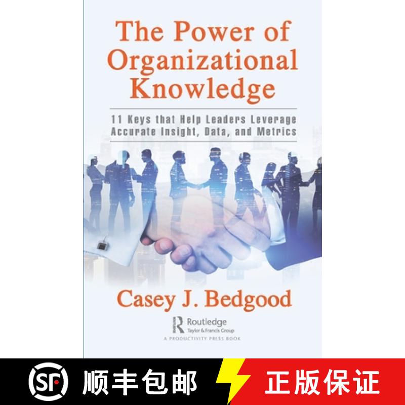 【3-4周达】The Power of Organizational Knowledge: 11 Keys that Help Leaders Leverage Accurate Insight... [9781032326313]