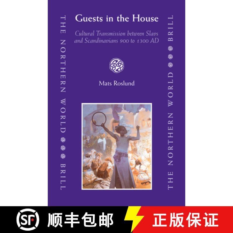 【3-4周达】Guests in the House: Cultural Transmission Between Slavs and Scandinavians 900 to 1300 AD [9789004161894]