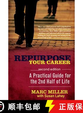 预订 Repurpose Your Career: A Practical Guide for the 2nd Half of Life [9780988700529]