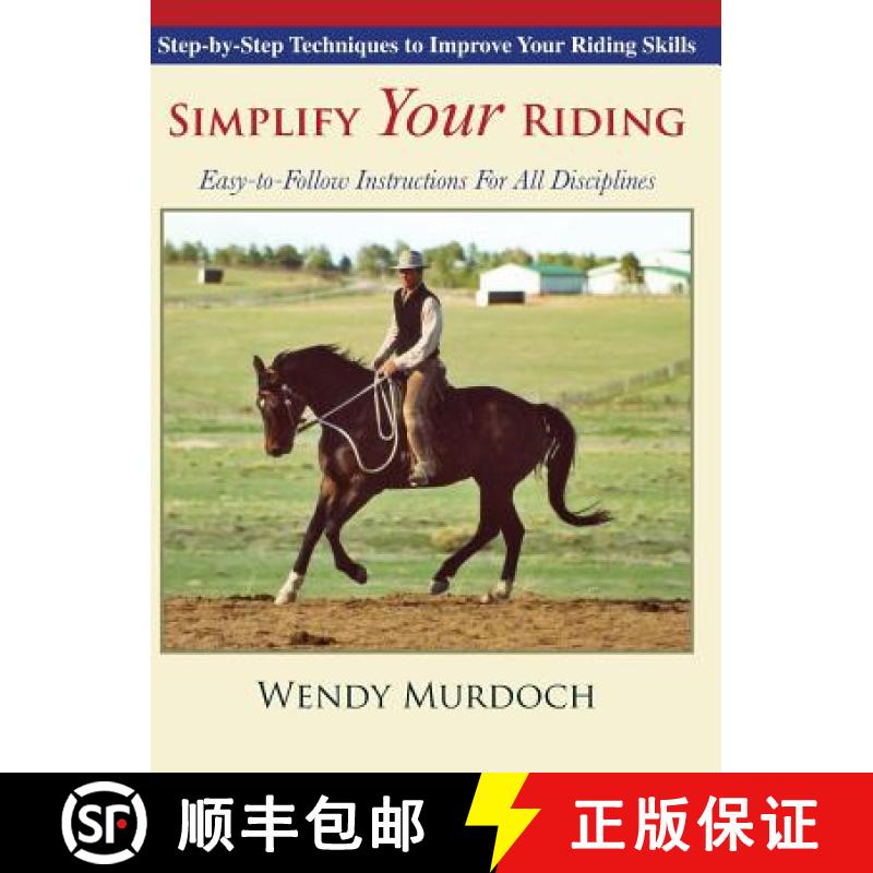 【3-4周达】Simplify Your Riding: Step-by-Step Techniques to Improve Your Riding Skills [9781635618389]