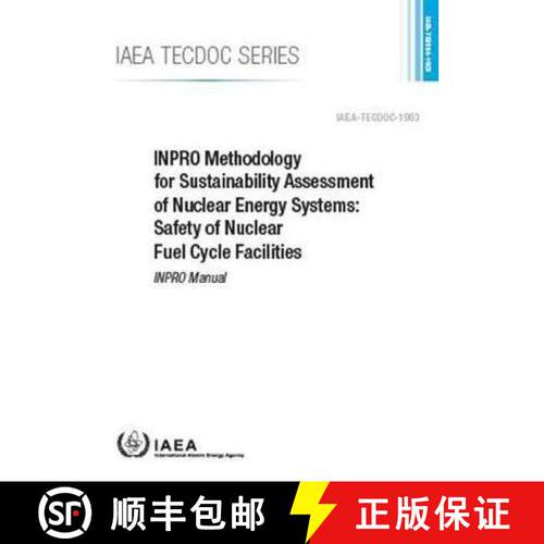 【3-4周达】Inpro Methodology for Sustainability Assessment of Nuclear Energy Systems: Safety of Nucle... [9789201029201]