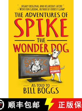 【3-4周达】The Adventures of Spike the Wonder Dog: As told to Bill Boggs [9781642933765]