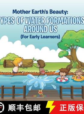 【3-4周达】Mother Earth's Beauty: Types of Water Formations Around Us (For Early Learners) [9798869452344]