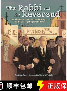 【3-4周达】The Rabbi and the Reverand : Joachim Prinz, Martin Luther King Jr., and Their Fight agains... [9781541589773]