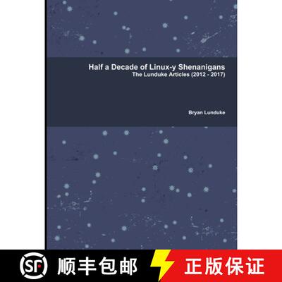 【3-4周达】Half a Decade of Linux-y Shenanigans [9781387571246]