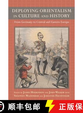 【3-4周达】Deploying Orientalism in Culture and History - From Germany to Central and Eastern Europe:... [9781571135759]
