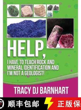【3-4周达】Help, I Have to Teach Rock and Mineral Identification and I'm Not a Geologist!: The Defini... [9780989411226]