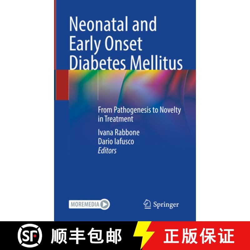 【3-4周达】Neonatal and Early Onset Diabetes Mellitus: From Pathogenesis to Novelty in Treatment [9783031070075]