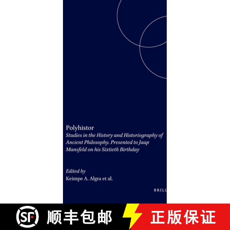 预订 Polyhistor: Studies in the History and Historiography of Ancient Philosophy. Presented to Jaap M... [9789004104174]