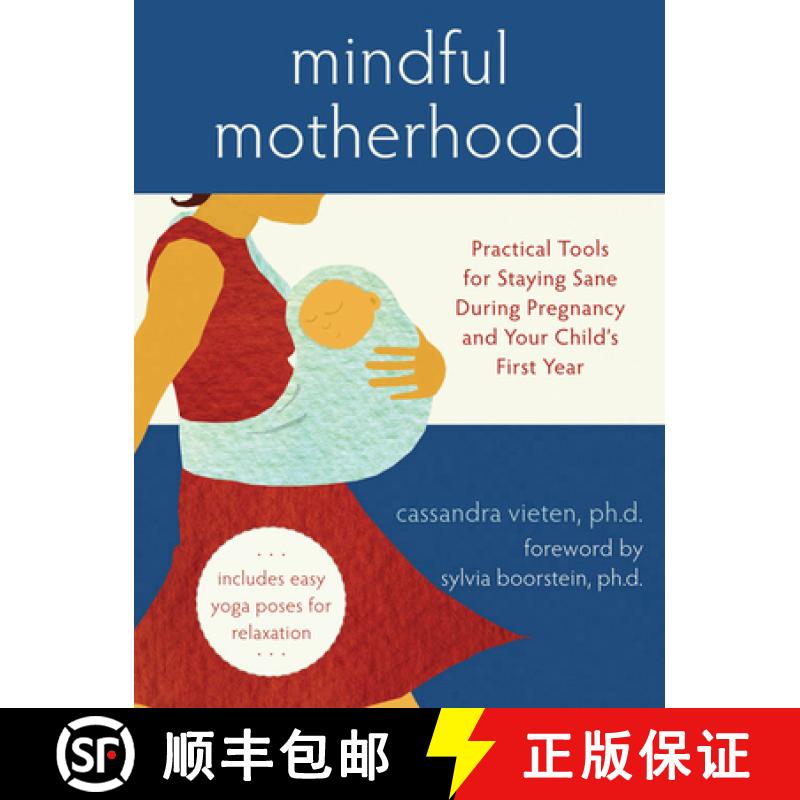 【3-4周达】Mindful Motherhood: Practical Tools for Staying Sane During Pregnancy and Your Child's Fir... [9781572246294]