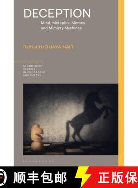 预订 Deception: Mind, Metaphor, Memes, and Mimicry Machines [9781350466579]