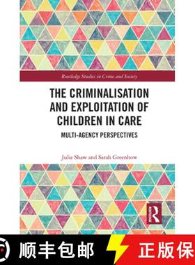 【3-4周达】The Criminalisation and Exploitation of Children in Care: Multi-Agency Perspectives [9780367653705]
