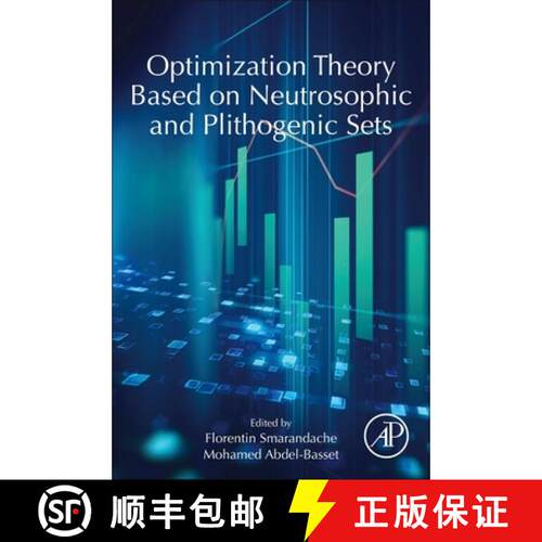 【3-4周达】Optimization Theory Based on Neutrosophic and Plithogenic Sets [9780128196700]