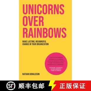 【3-4周达】Unicorns Over Rainbows: Make lasting, meaningful change in your organization [9780473684792]