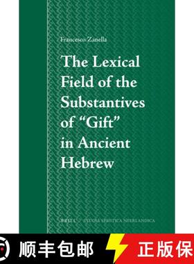 预订 The Lexical Field of the Substantives of Gift in Ancient Hebrew [9789004178731]