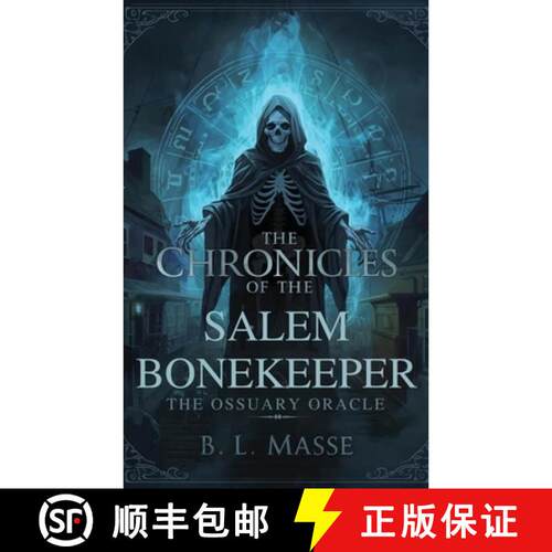 【3-4周达】The Chronicles of The Salem Bonekeeper: The Ossuary Oracle [9798994998304]