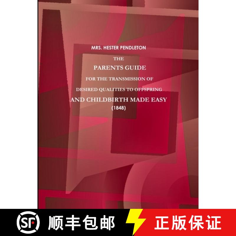 【4周达】The Parents Guide for the Transmission of Desired Qualities to Offspring, and Childbirth Mad... [9781365650239]