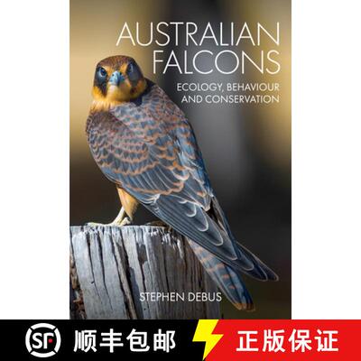 【3-4周达】Australian Falcons: Ecology, Behaviour and Conservation [9781486315765]