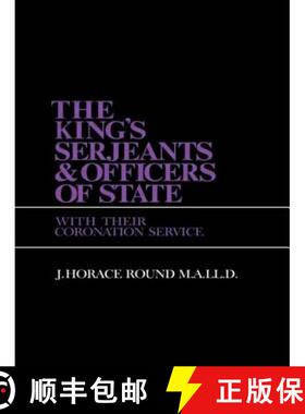 【3-4周达】The King's Serjeants & Officers of State: Kings & Sergeants [9780713000269]